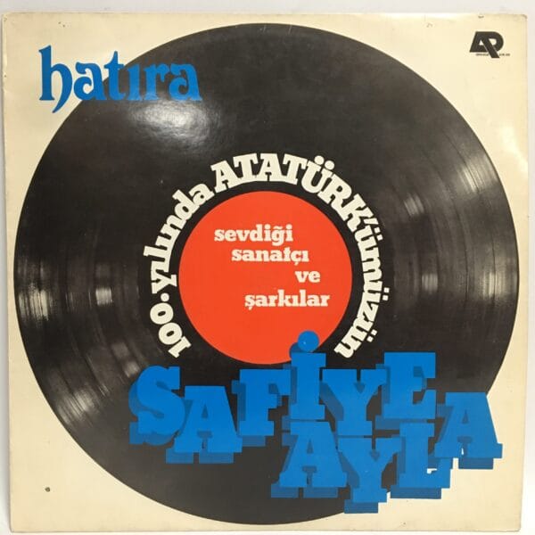 SAFİYE AYLA-ATATÜRKÜN SEVDİĞİ ŞARKILAR-ATLAS PLAK