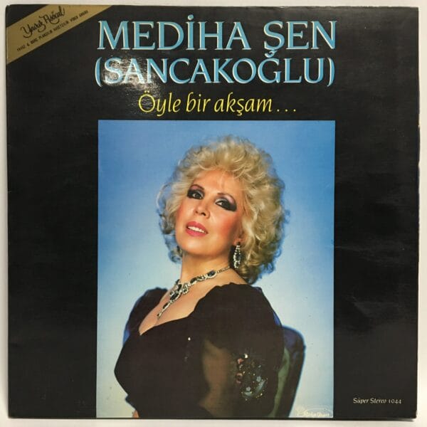 MEDİHA ŞEN SANCAKOĞLU-ÖYLE BİR AKŞAM-YAVUZ PLAK SON LP'Sİ