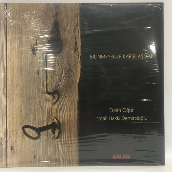 ERKAN OĞUR-İSMAİL HAKKI DEMİRCİOĞLU-BİLİNMEYENLE KARŞILAŞMAK-2017 BASKI-2 LP-SIFIR AMBALAJINDA--LONGPLAY